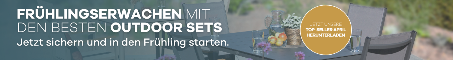 Top-Seller April für Outdoor Möbel Pflegeeinrichtungen